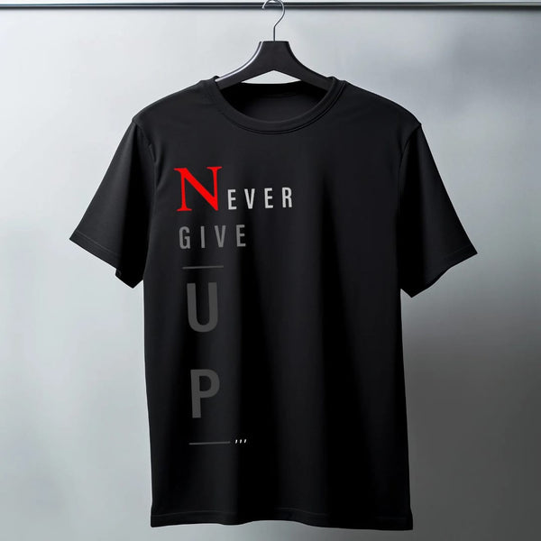 NEVER GIVE UP MOTIVATIONAL T SHIRT